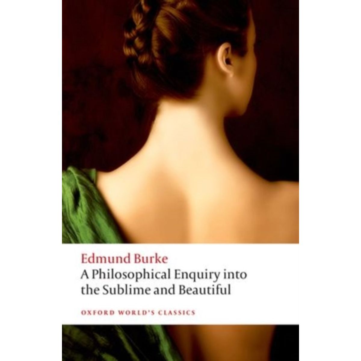 A Philosophical Enquiry into the Origin of our Ideas of the Sublime and the Beautiful