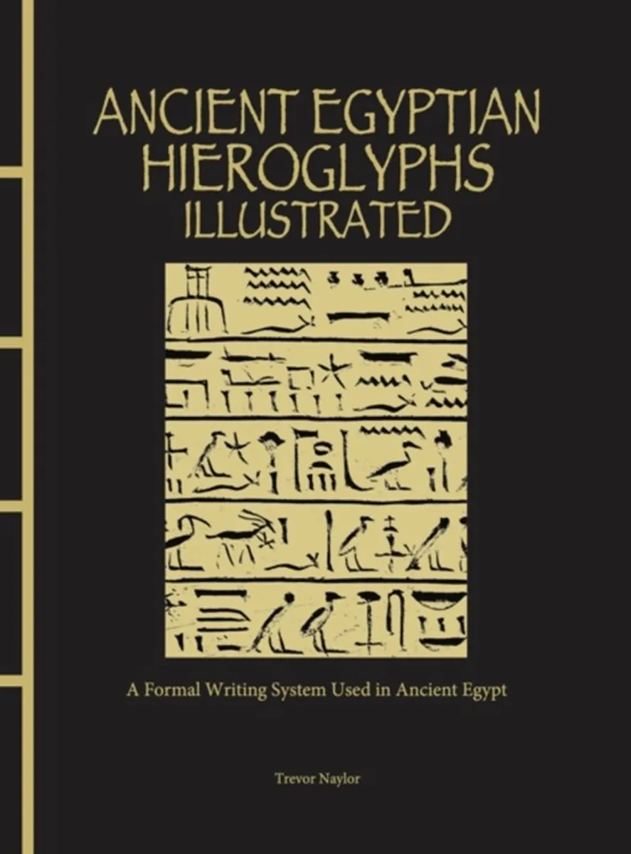 Ancient Egyptian Hieroglyphs Illustrated