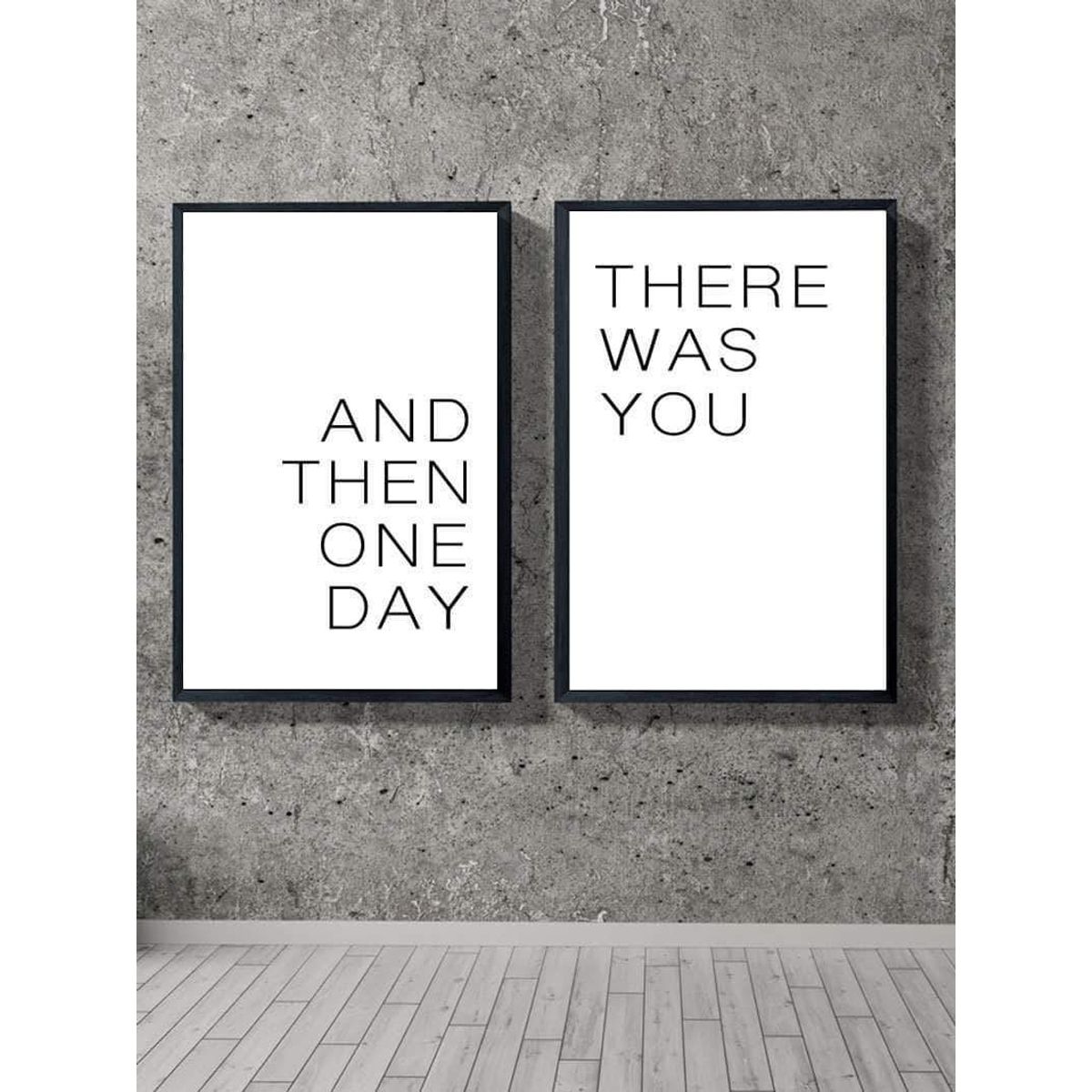 And then one day...there was you