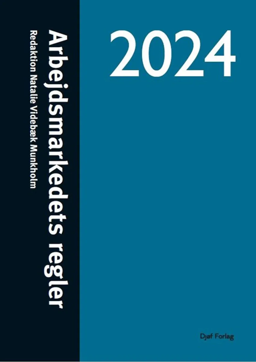 Arbejdsmarkedets regler 2024