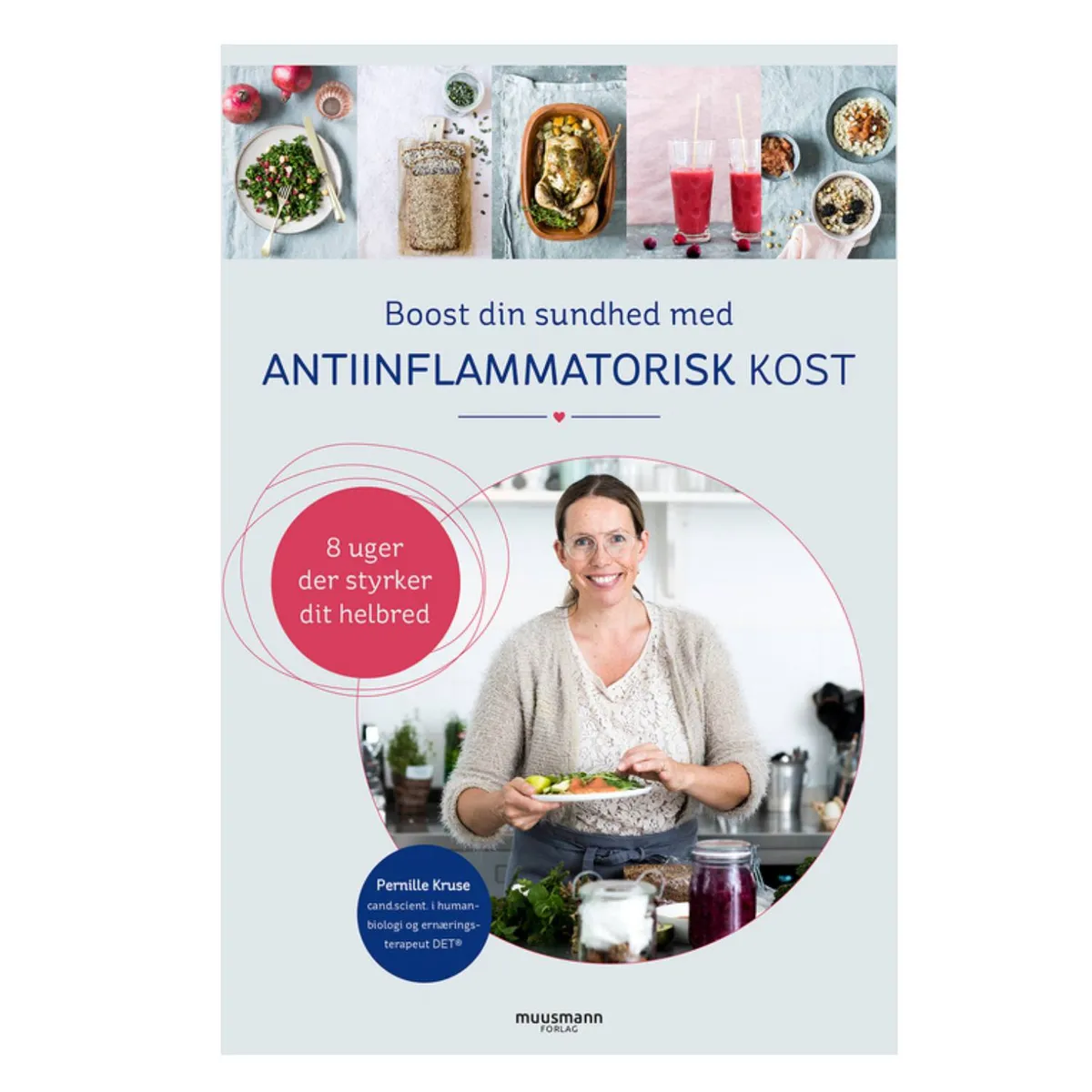 Boost din sundhed med antiinflammatorisk kost (hardcover) - Bog af Pernille Kruse (Muusmann Forlag)