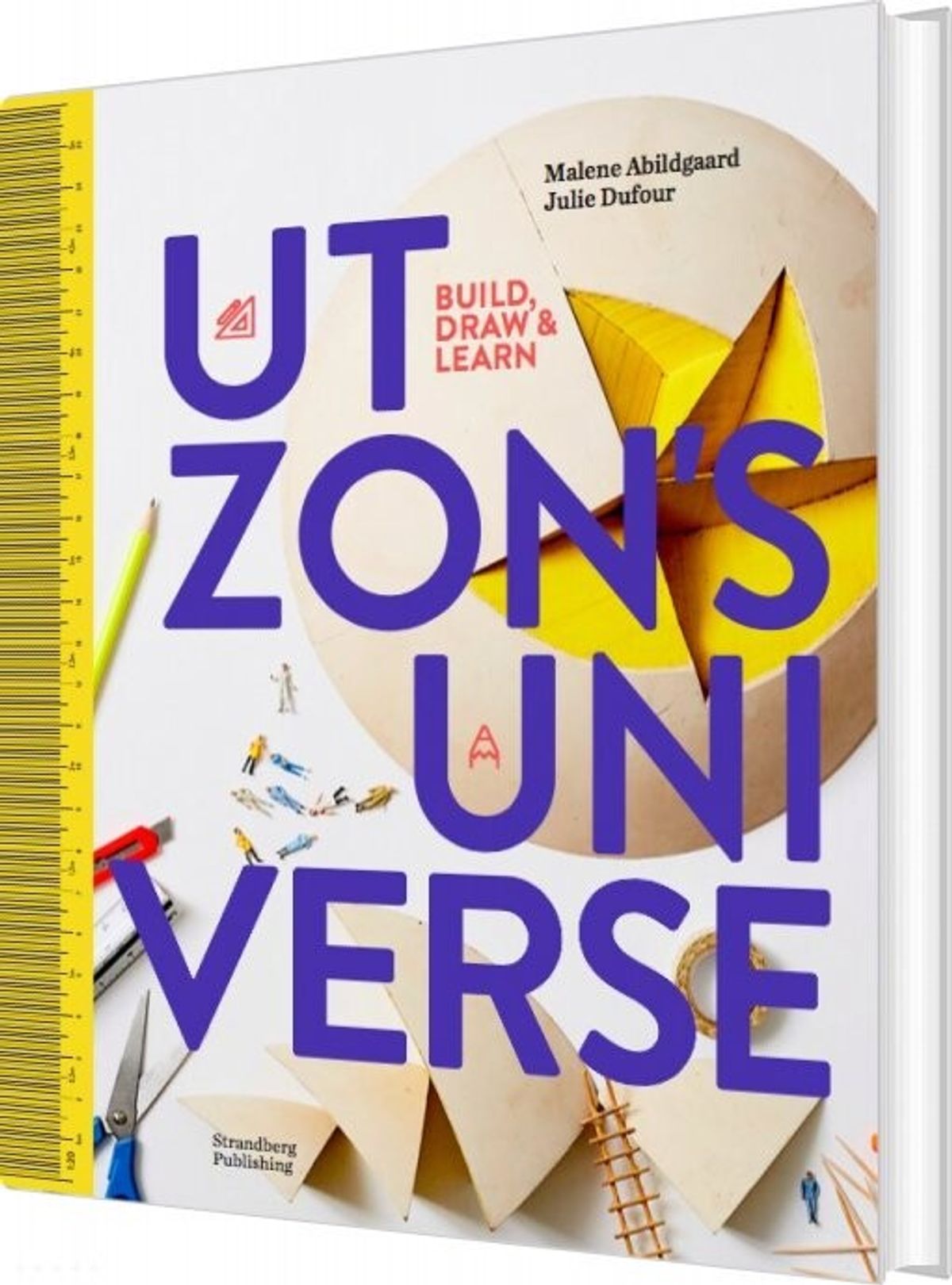 Build, Draw And Learn - Utzons Universe - Malene Abildgaard - English Book