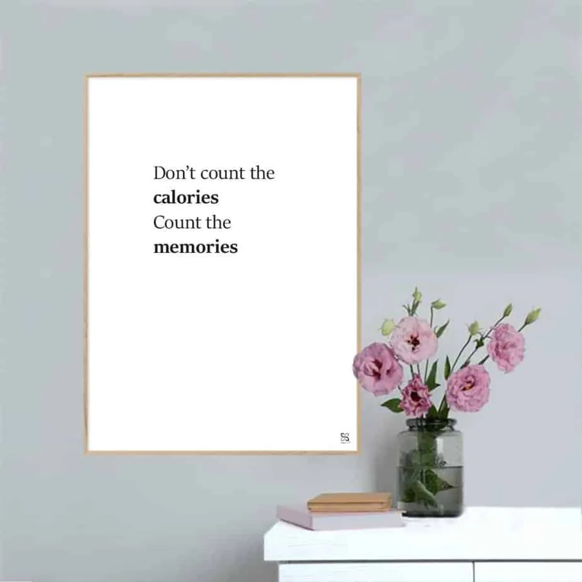 Don't count the calories plakat - 15 x 21 cm / XS / lodret