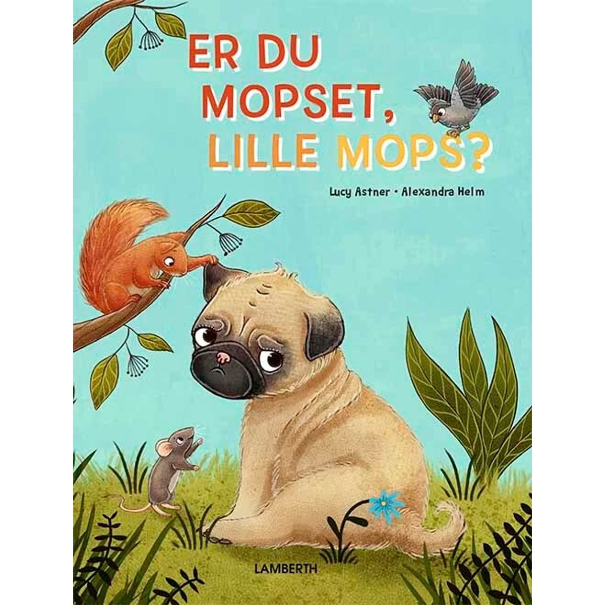 Er du mopset, lille Mops?