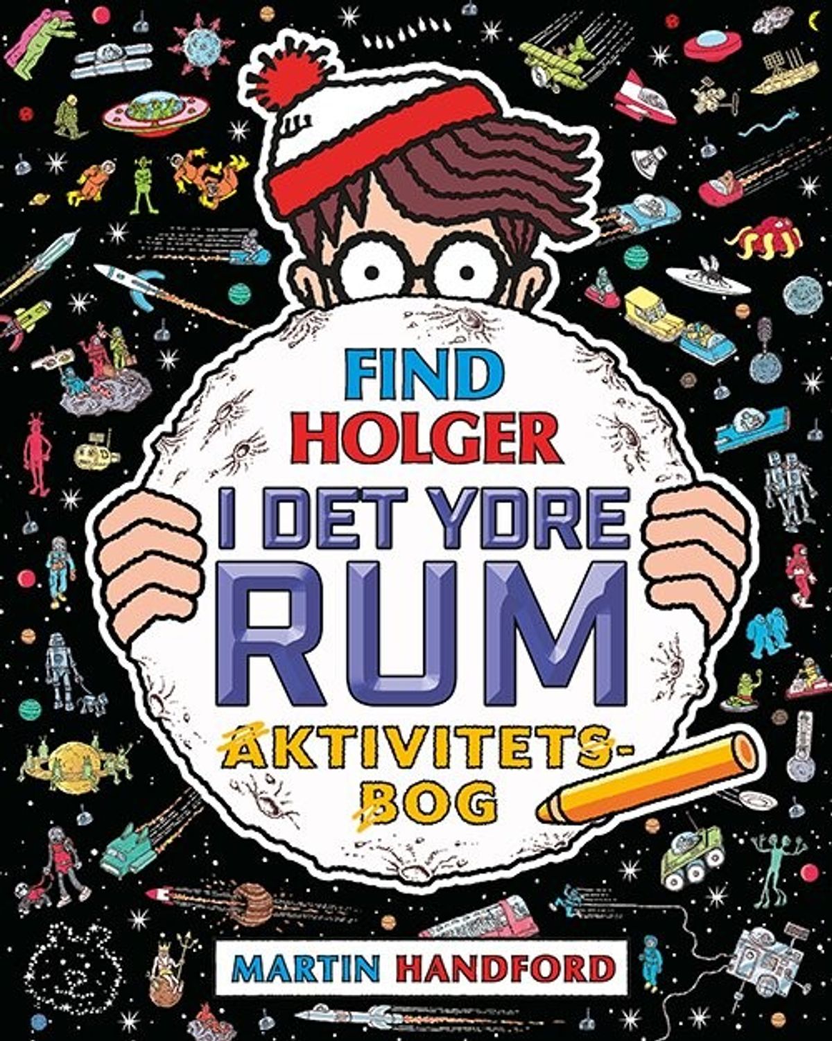 Find Holger - I Det Ydre Rum - Aktivitetsbog - Martin Handford - Bog