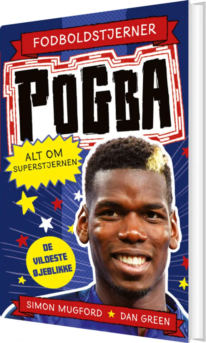 Fodboldstjerner - Pogba - Alt Om Superstjernen - Dan Green - Bog