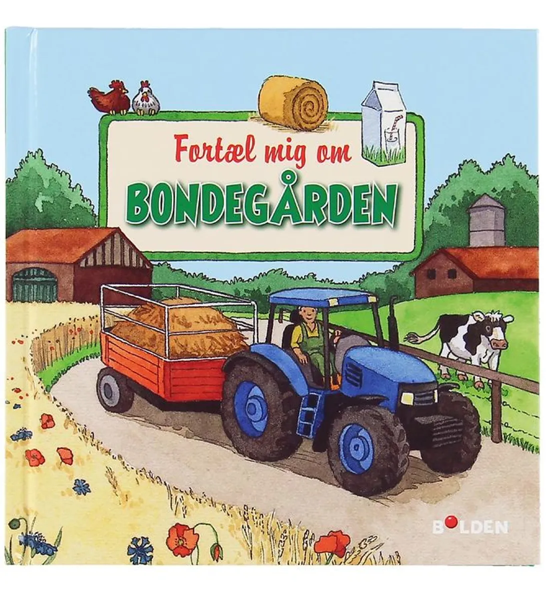 Forlaget Bolden Bog - Fortæl mig om bondegården - Dansk