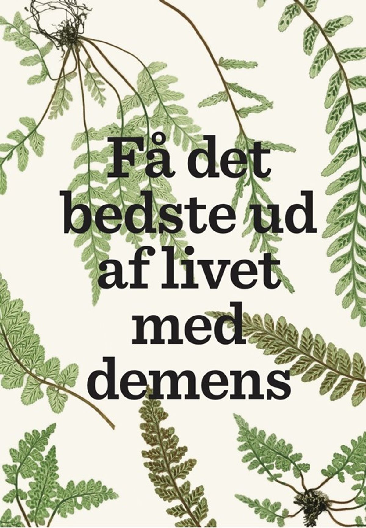 Få det bedste ud af livet med demens