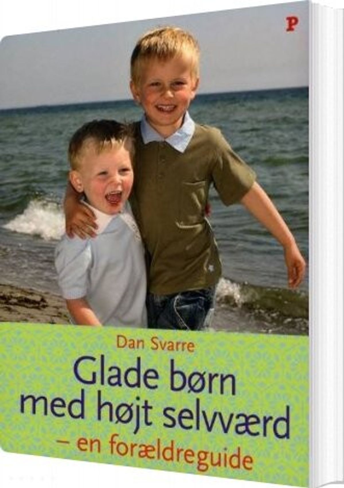 Glade Børn Med Højt Selvværd - Dan Svarre - Bog