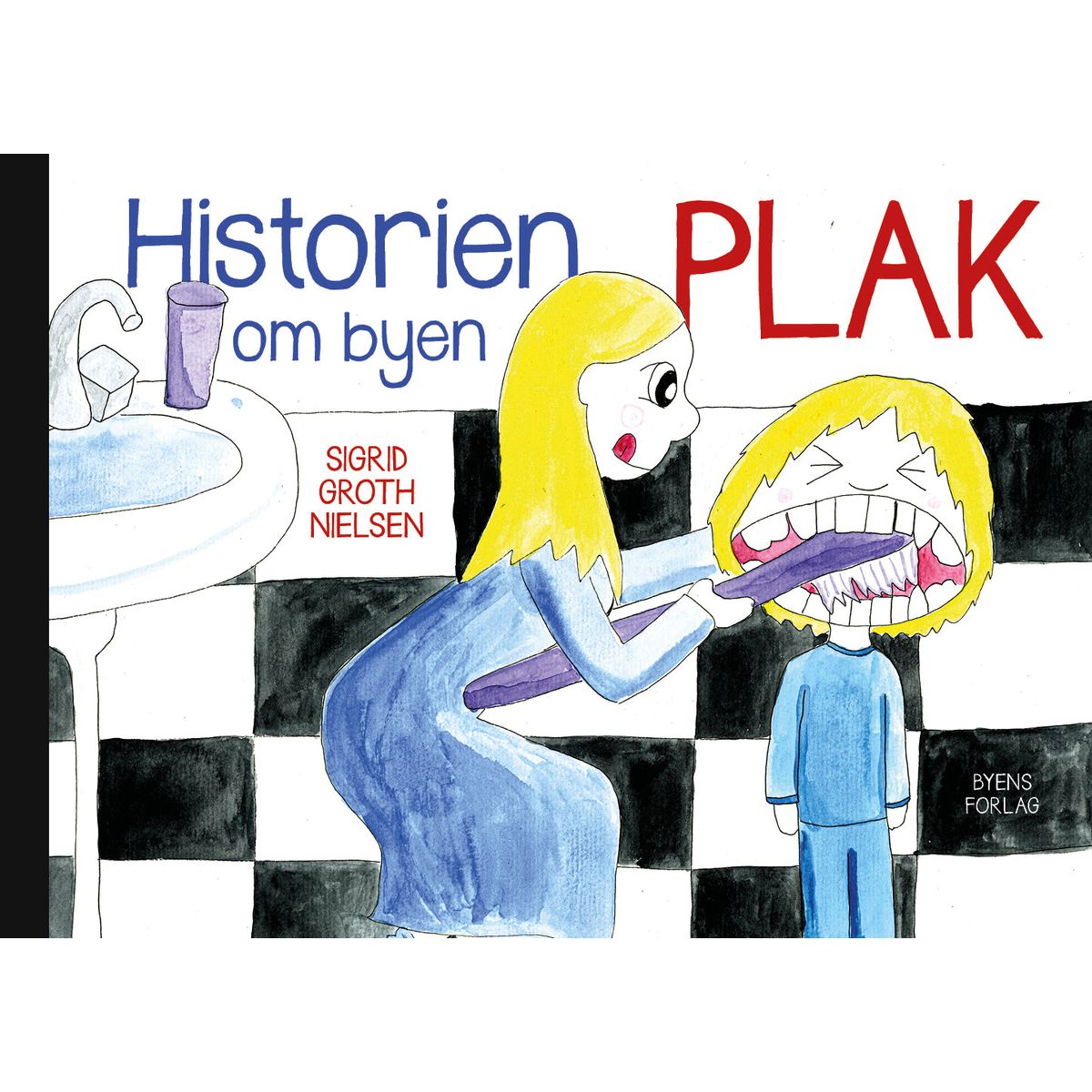 Historien om byen Plak