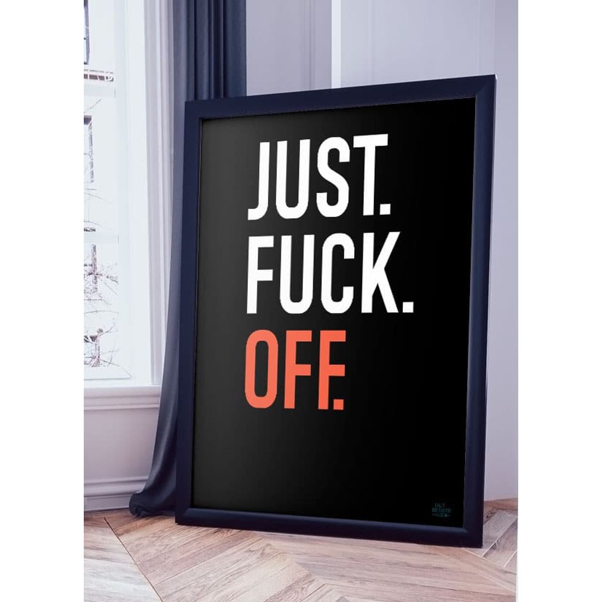 Just fuck off-orange - 21 x 29,7 (A4) Kr. 199,-