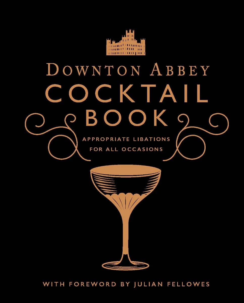 New Mags The Official Downtown Abby Cocktail Book