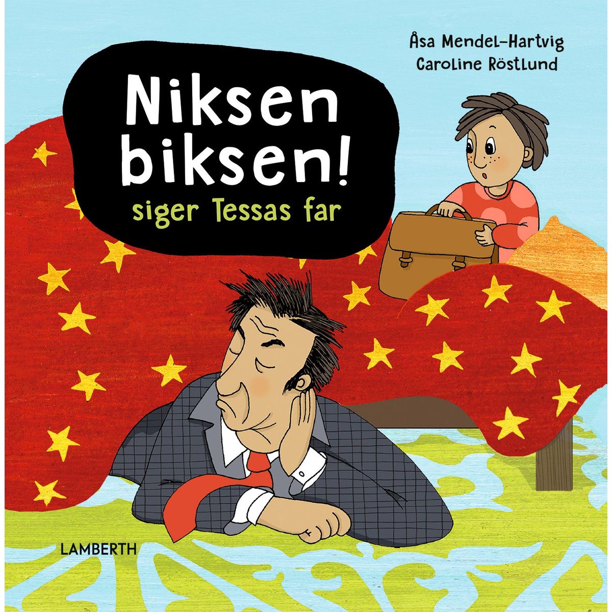 Niksen biksen! siger Tessas far