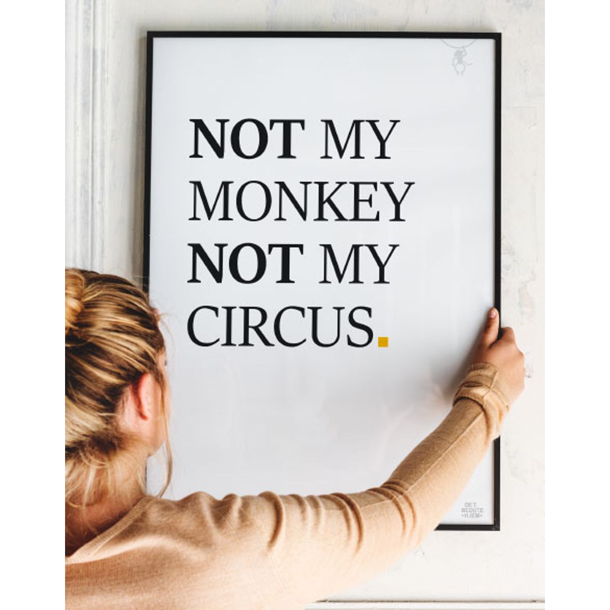 Not my monkey plakat - 21 x 29,7 (A4) Kr. 199,-