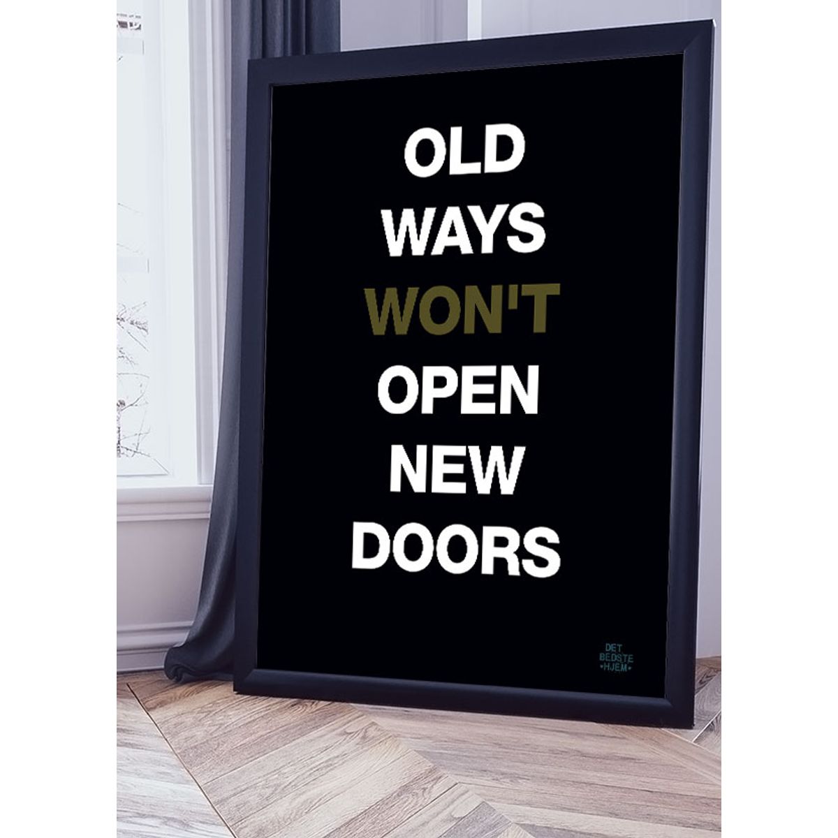 Old ways won't open new doors - plakat - 30 x 40 cm - Kr. 219,-