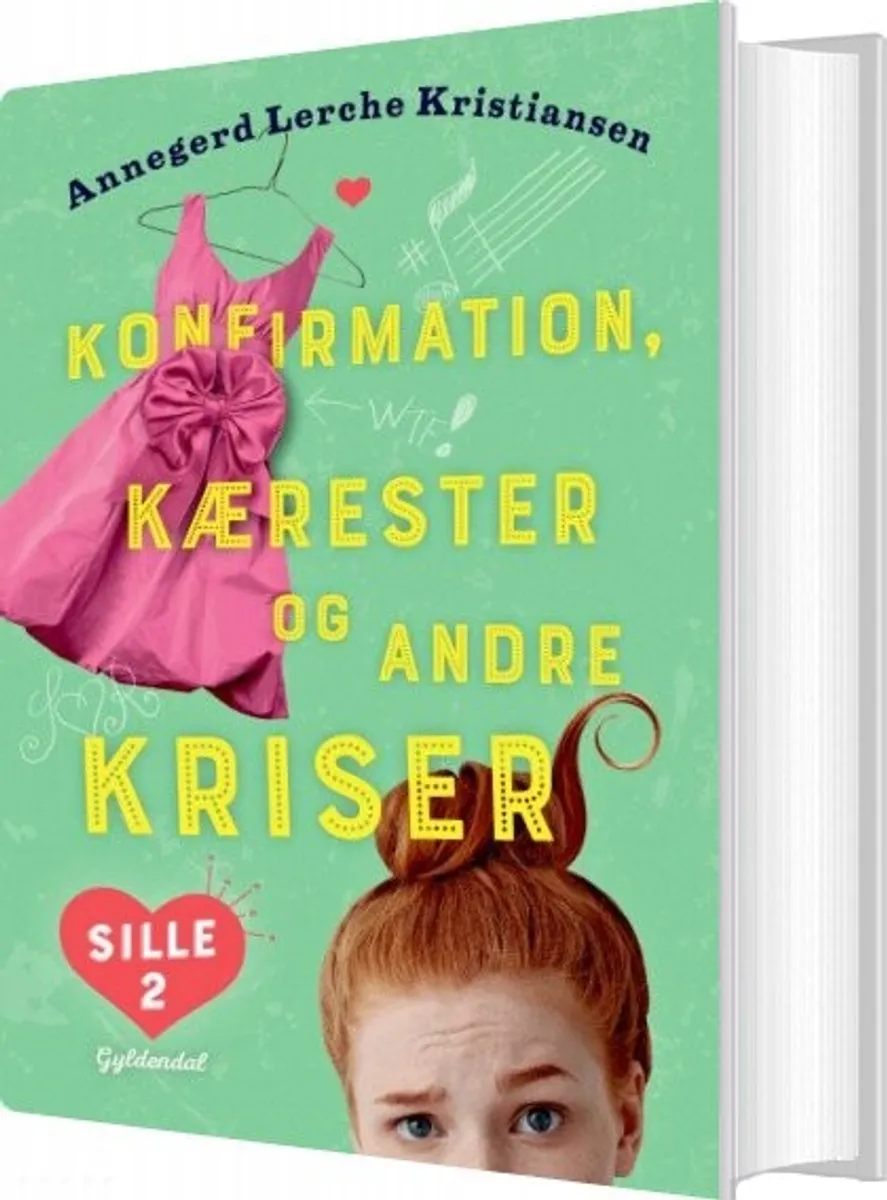 Sille 2 - Konfirmation, Kærester Og Andre Kriser - Annegerd Lerche Kristiansen - Bog