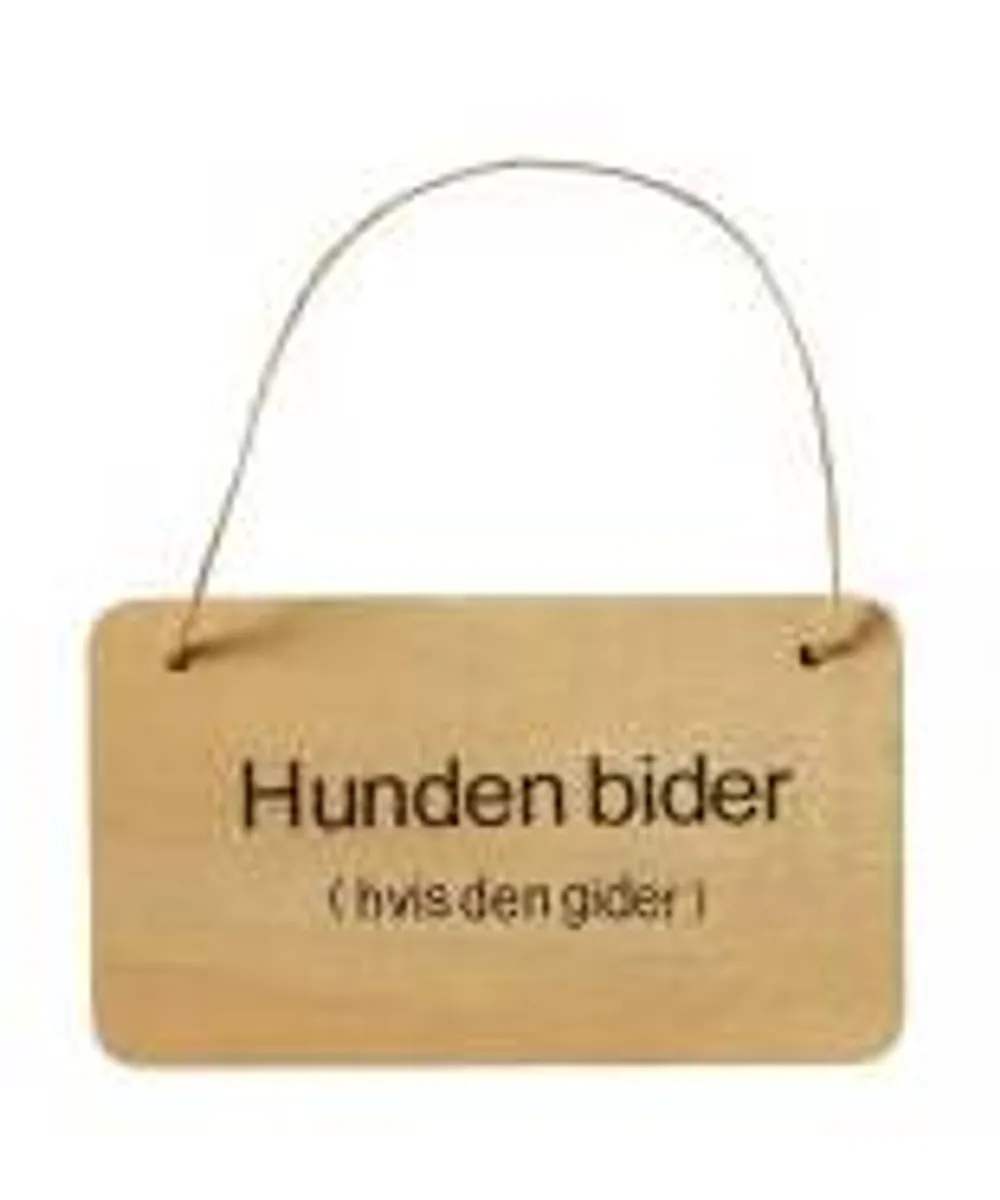 Skilt - Hunden bider (hvis den gider)