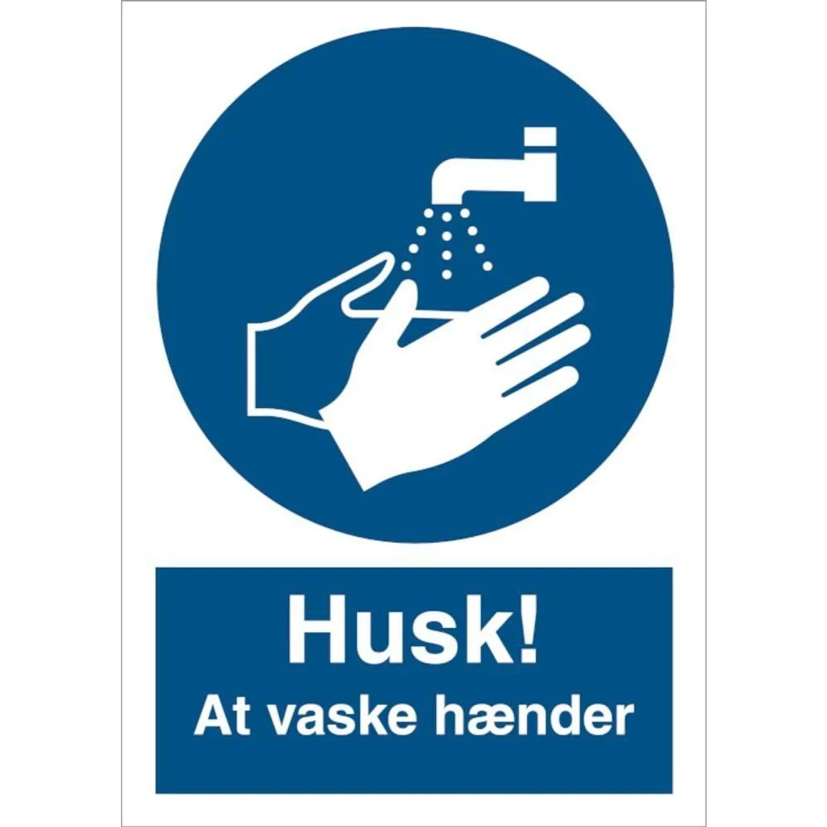 Skilt Husk! At vaske hænder P218