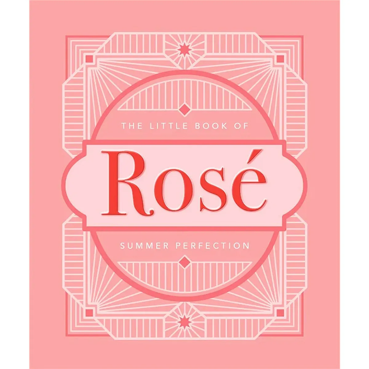 The Little Book of Rosé