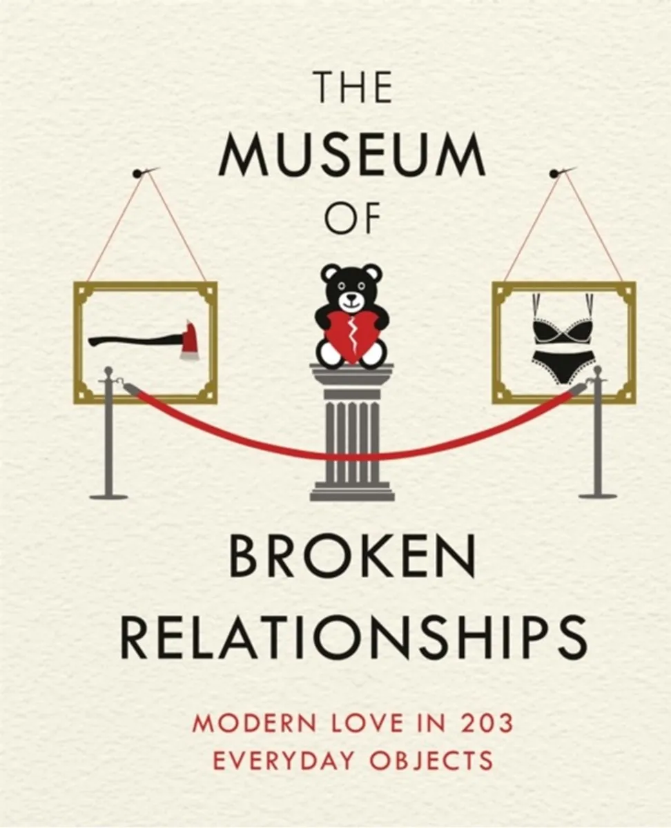 The Museum of Broken Relationships