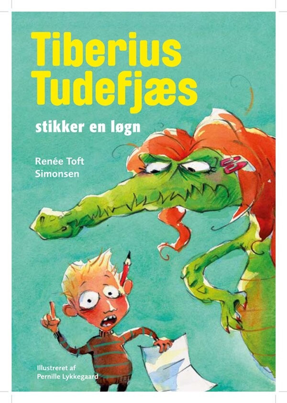 Tiberius Tudefjæs Stikker En Løgn - Renée Toft Simonsen - Bog