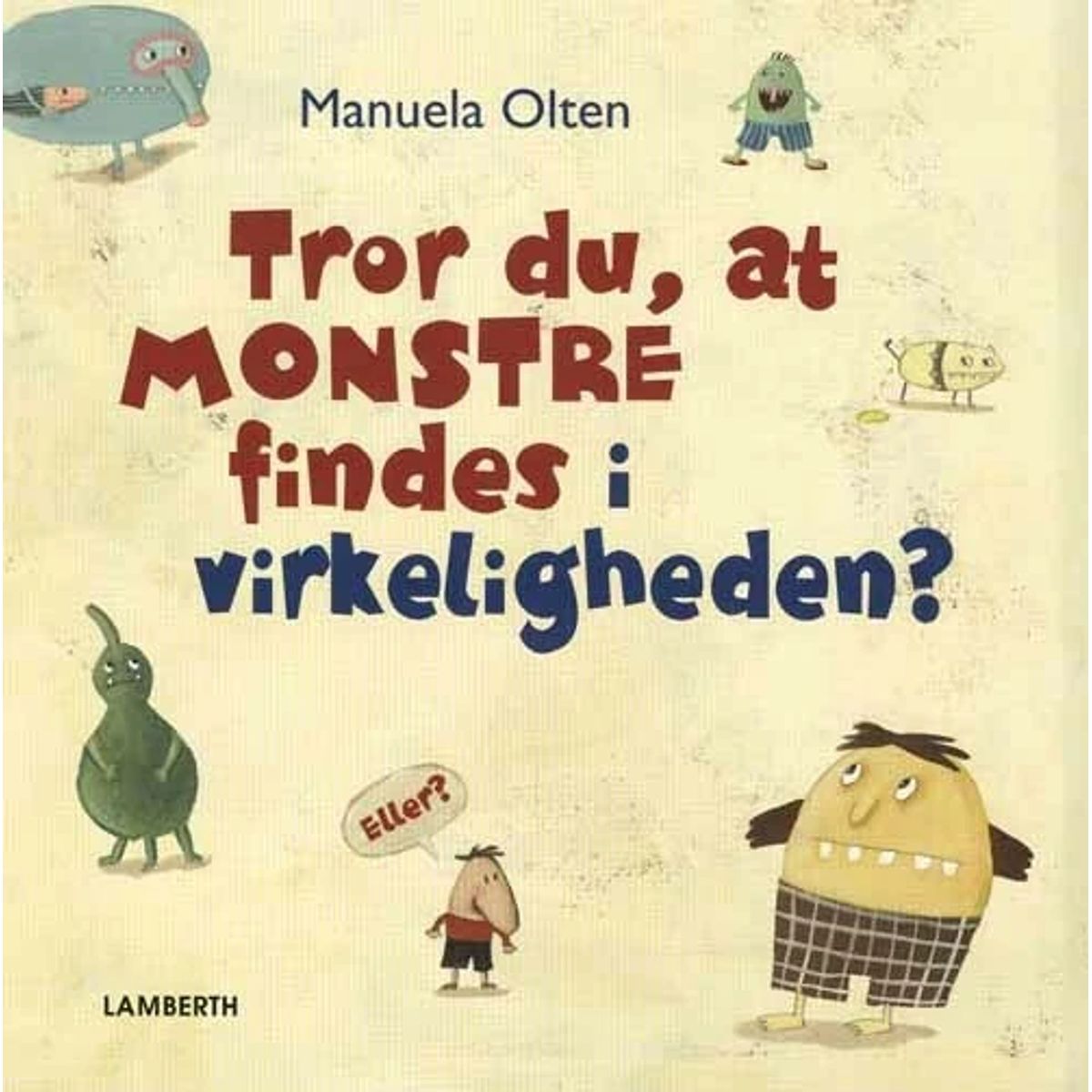 Tror du, at monstre findes i virkeligheden?