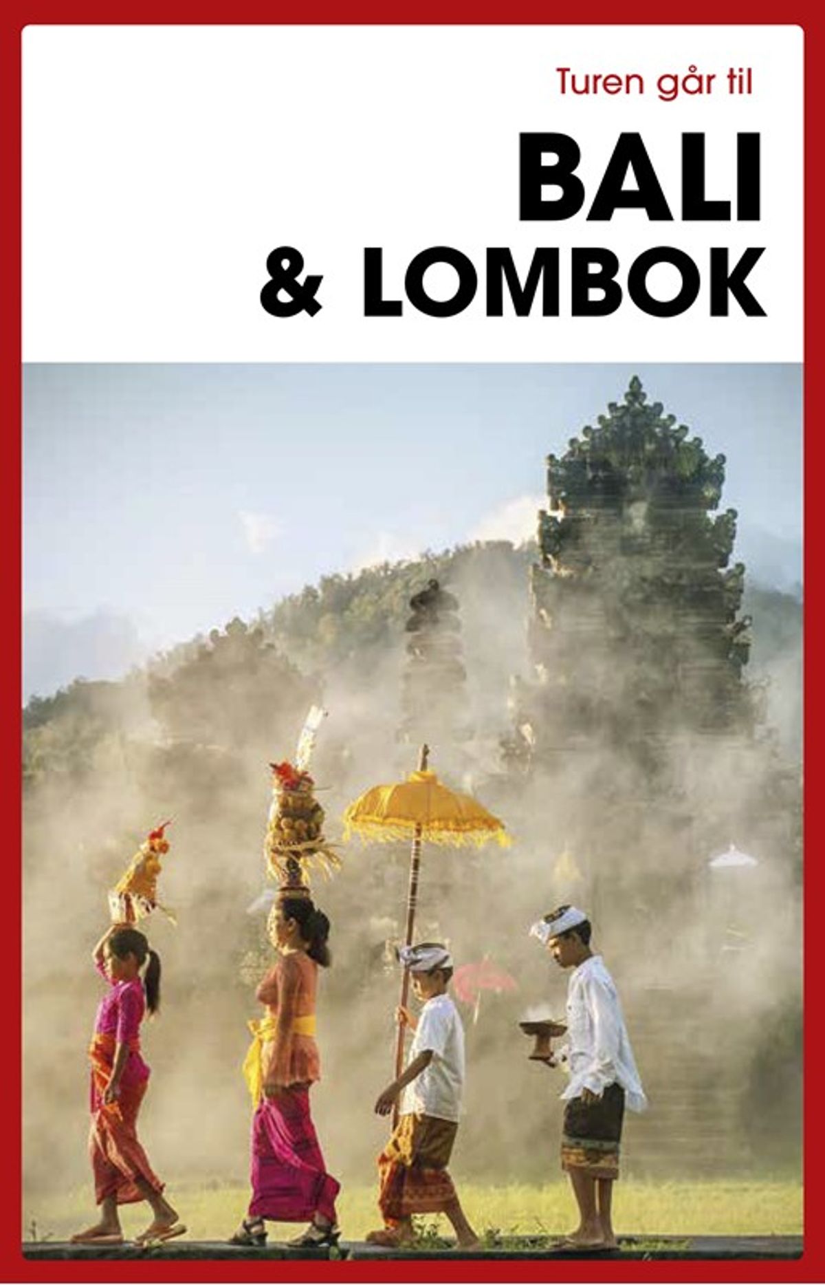 Turen går til Bali & Lombok