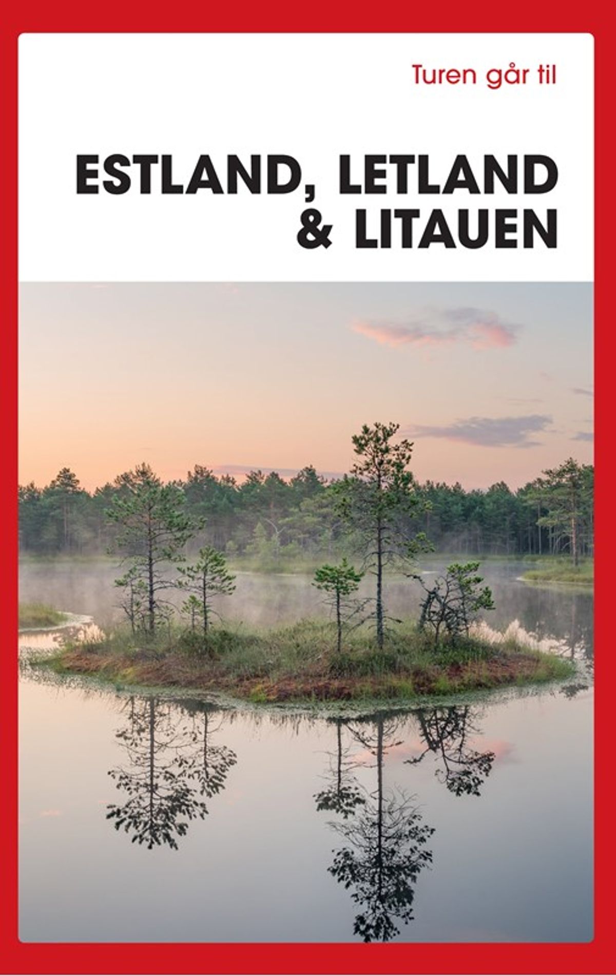 Turen går til Estland, Letland & Litauen