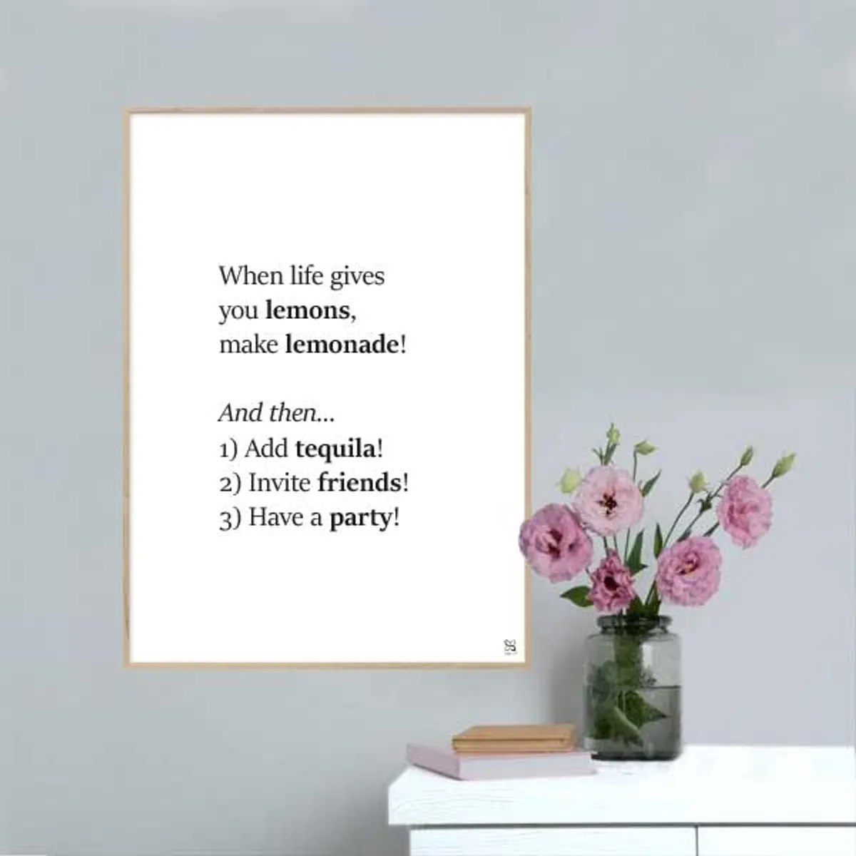 When life gives you lemons - plakat - 50 x 70 cm / XL / lodret