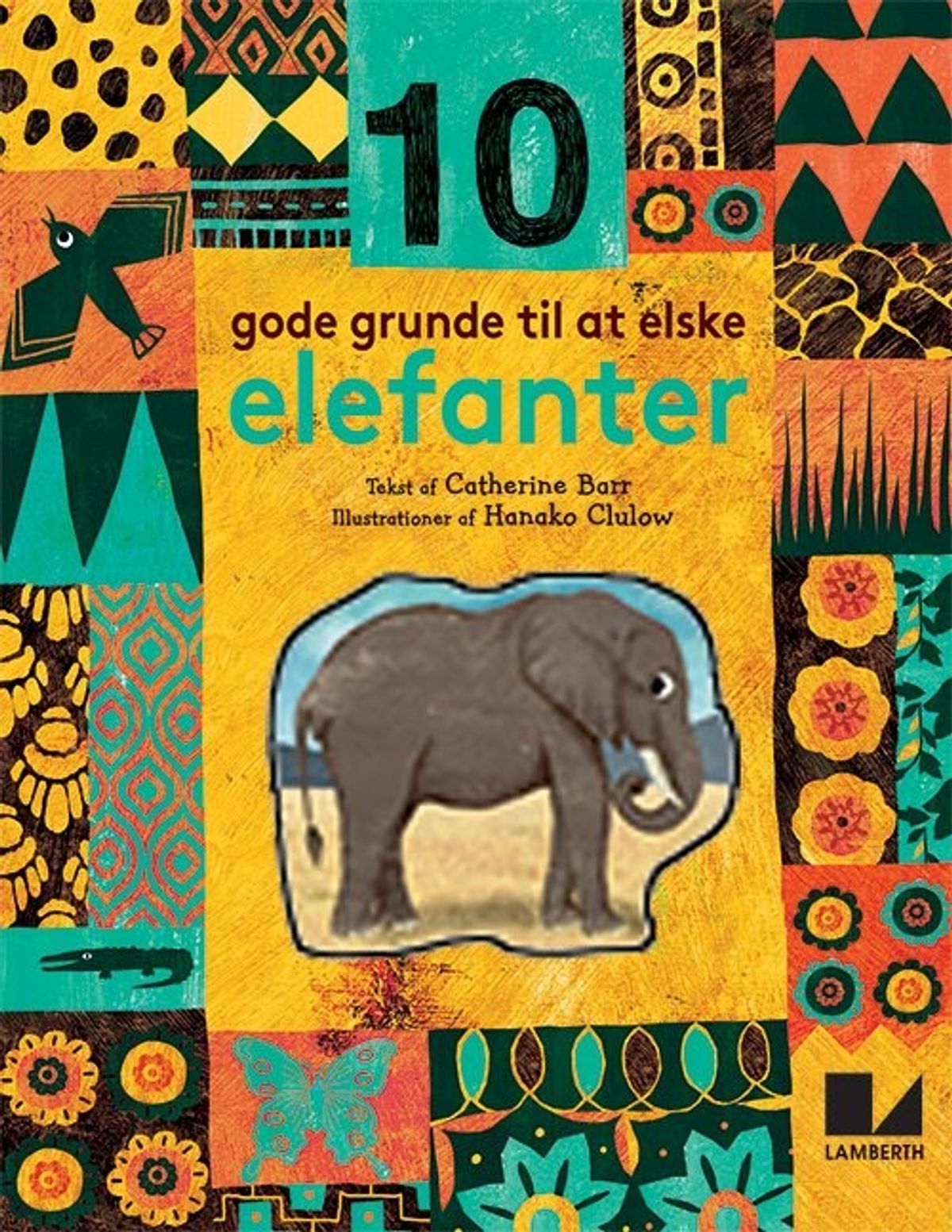 10 Gode Grunde Til At Elske Elefanter - Catherine Barr - Bog