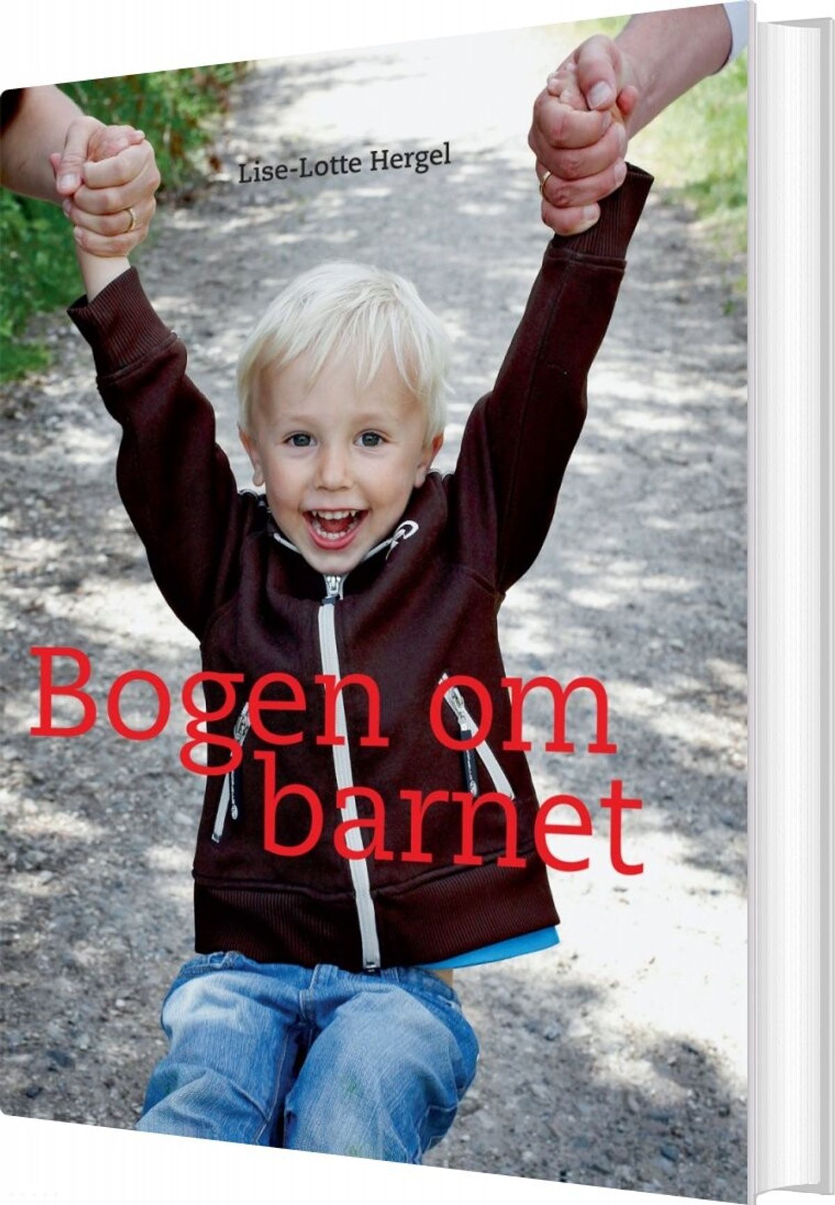 Bogen Om Barnet - Lise-lotte Hergel - Bog