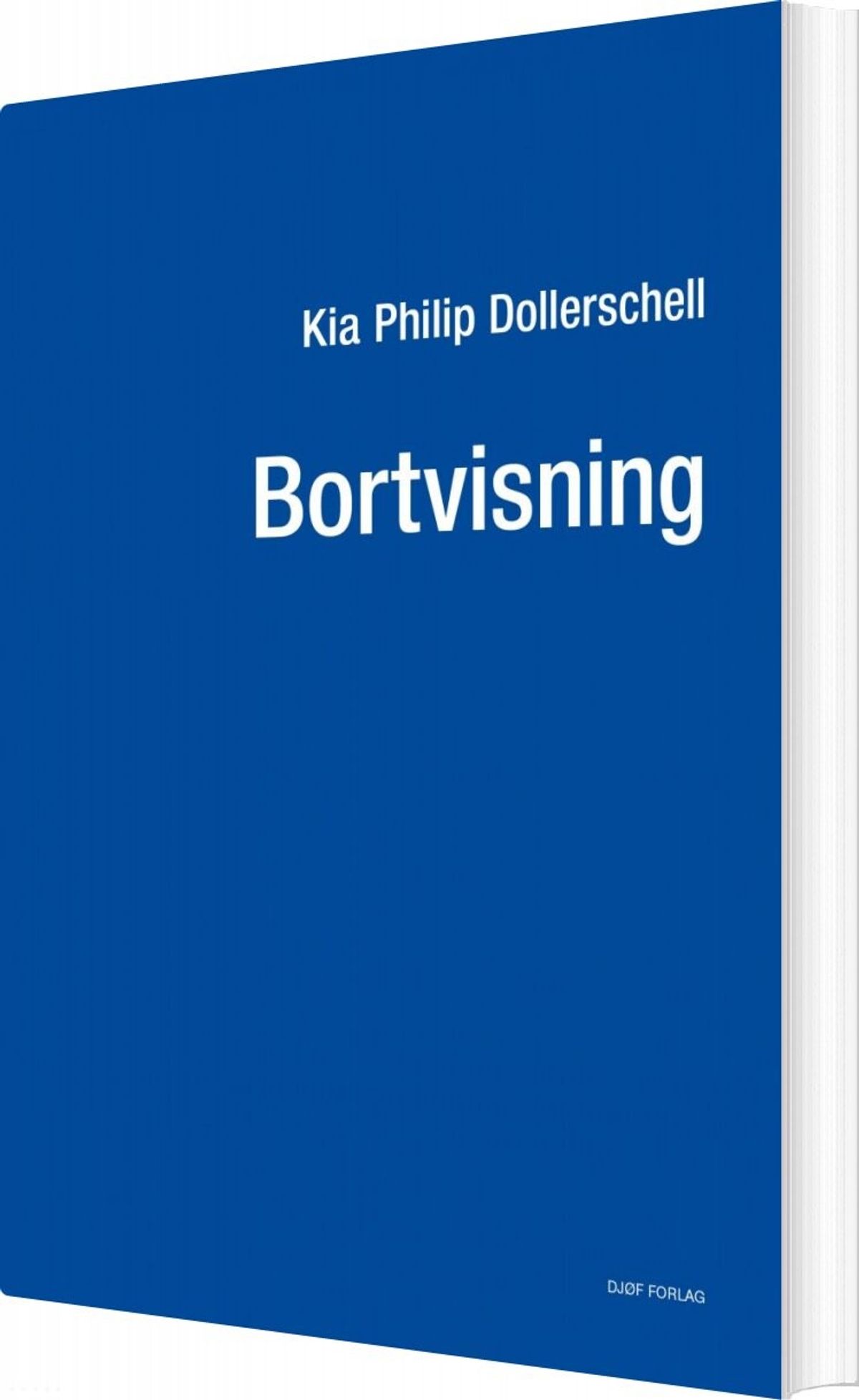 Bortvisning - Kia Philip Dollerschell - Bog