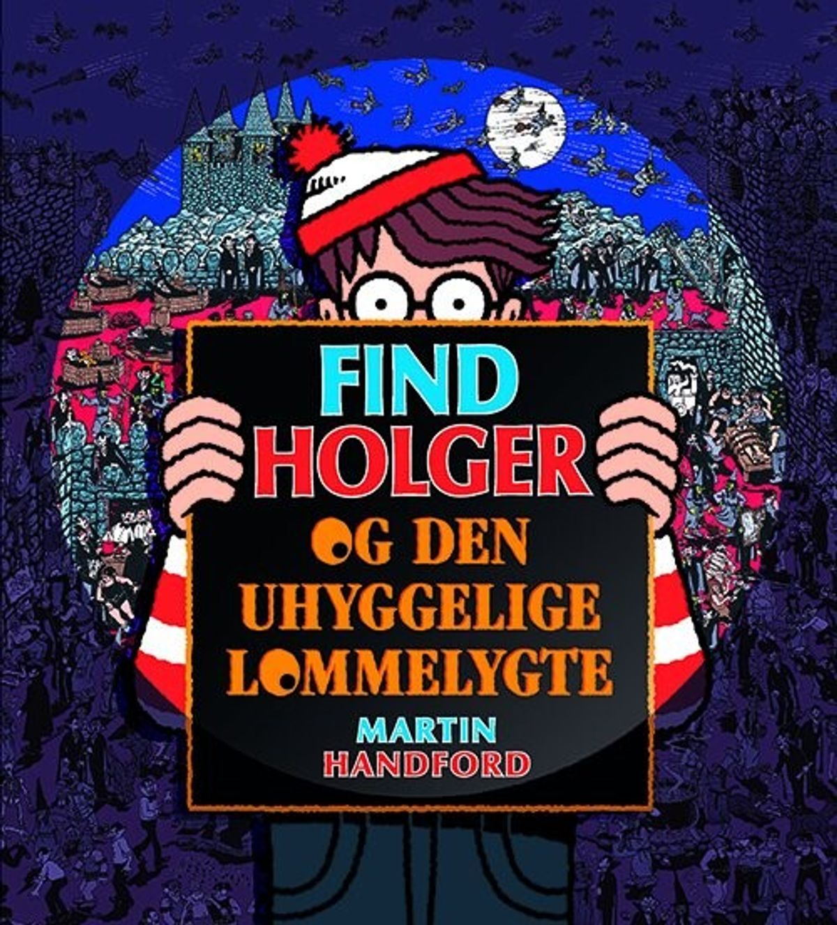 Find Holger - Og Den Uhyggelige Lommelygte - Martin Handford - Bog