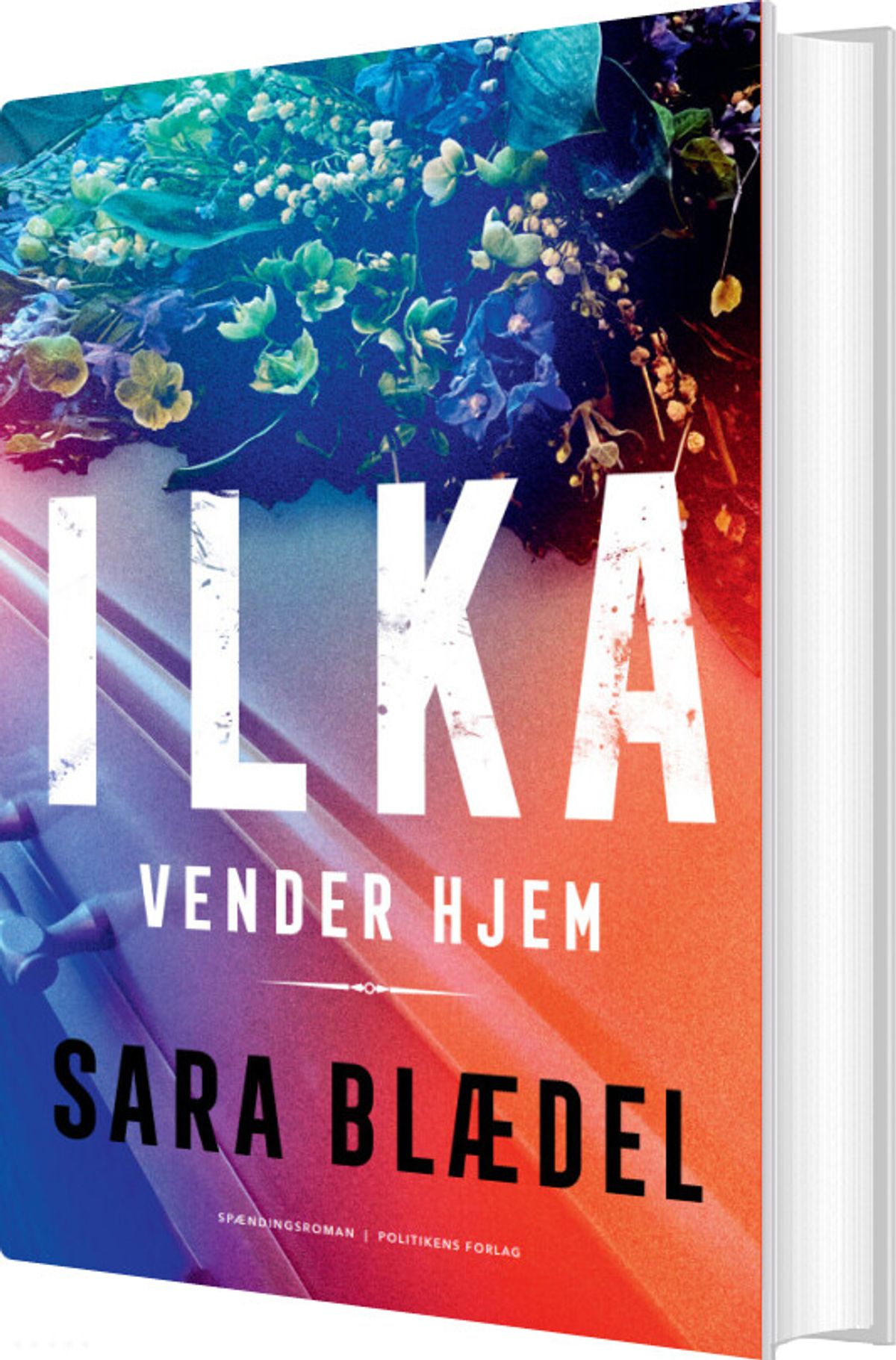 Ilka Vender Hjem - Sara Blædel - Bog