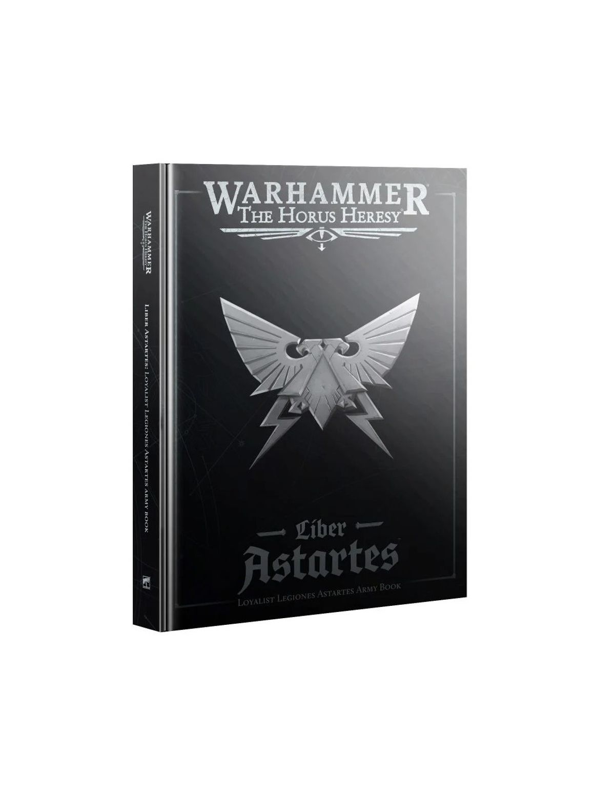 Loyalist Legiones Astartes Army Book - The Horus Heresy - Games Workshop