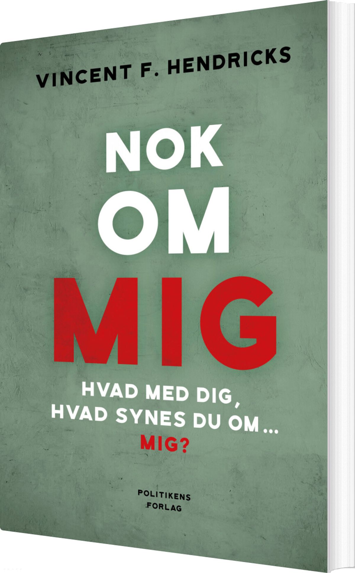 Nok Om Mig - Vincent F. Hendricks - Bog