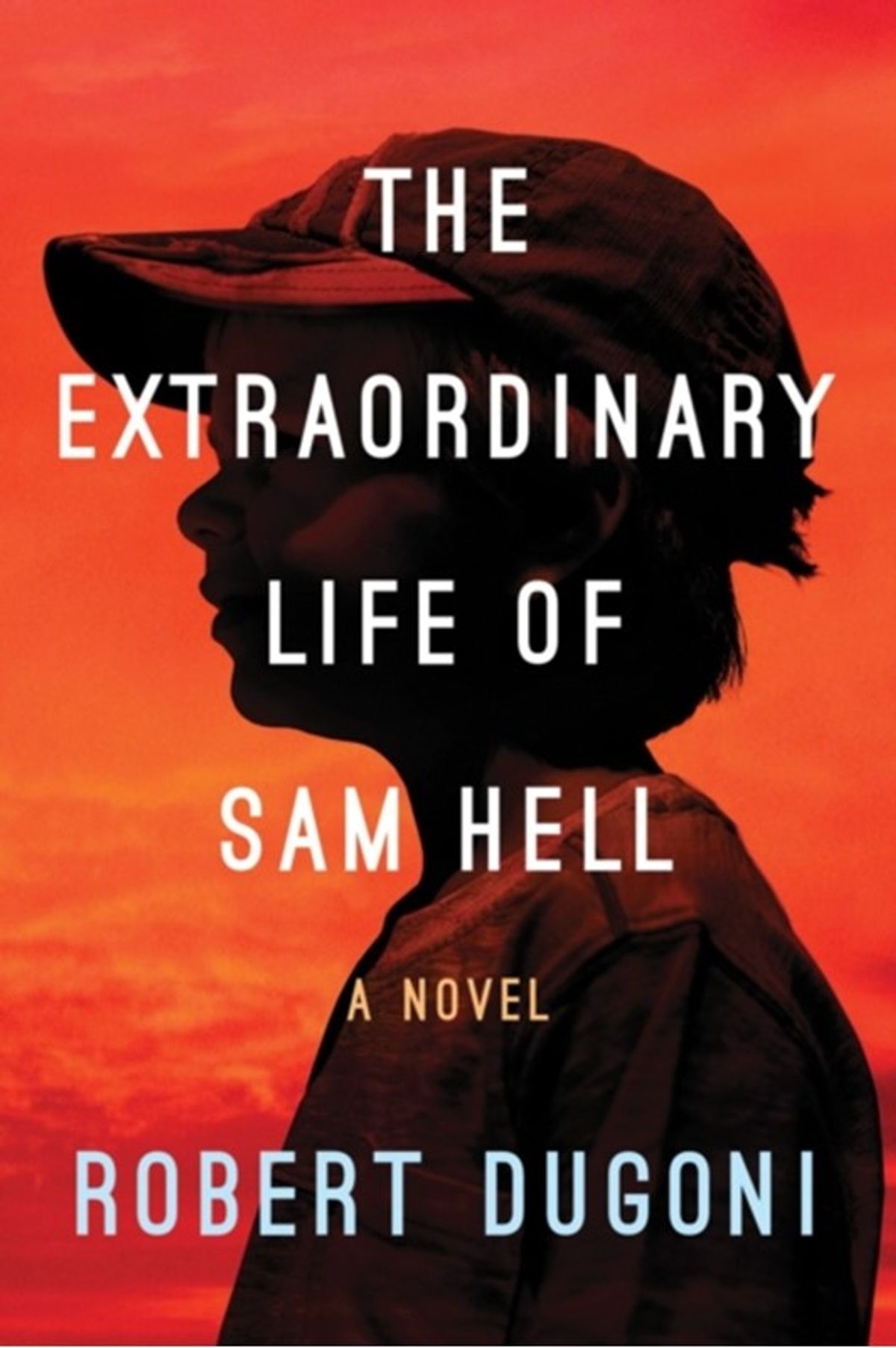 The Extraordinary Life of Sam Hell