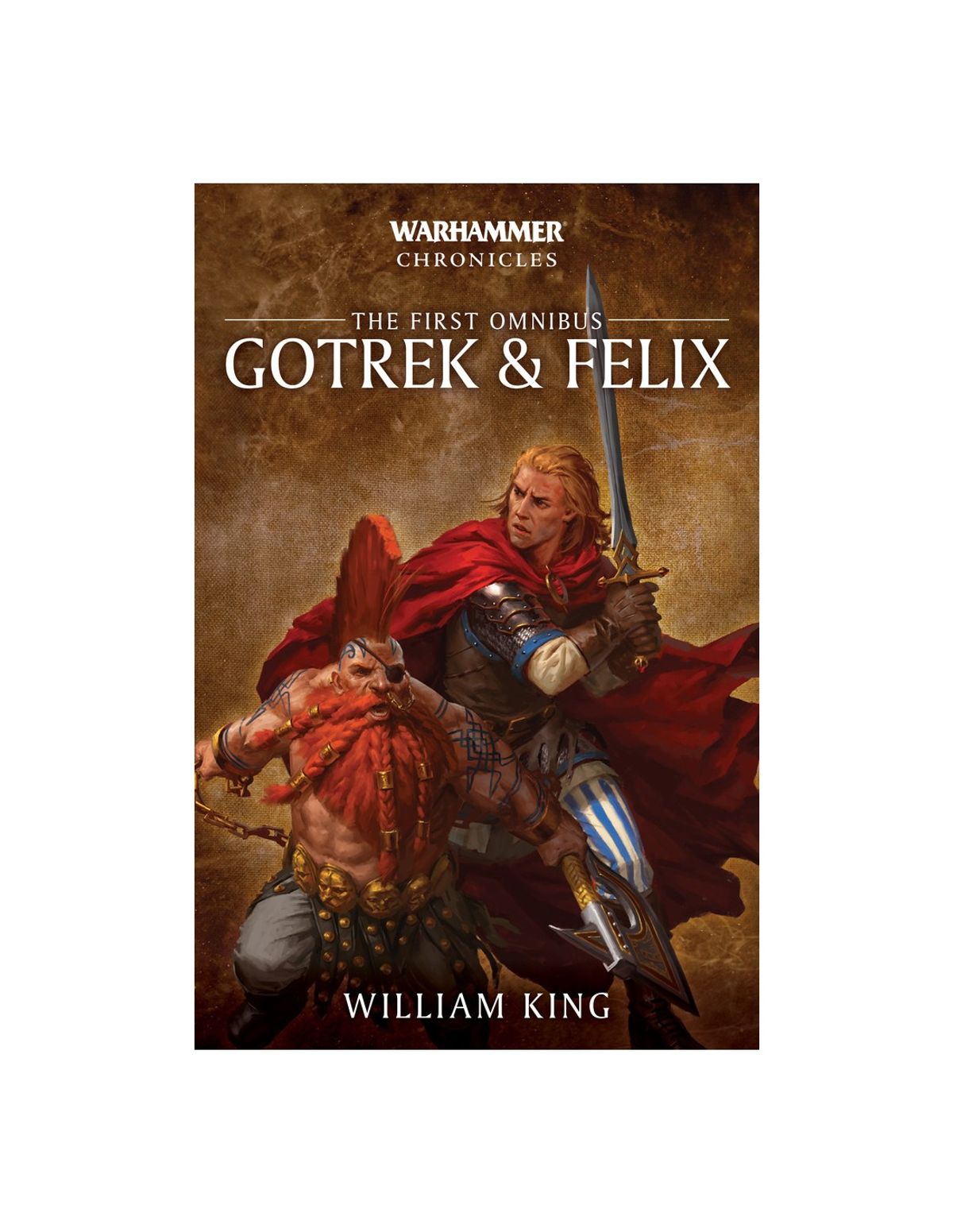 The First Omnibus: Gotrek and Felix - Warhammer Chronicles - Paperback - Black Library - Games Workshop