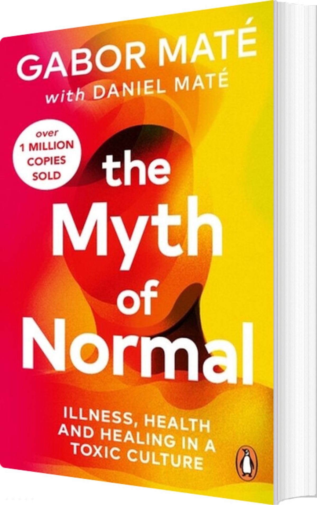 The Myth Of Normal: Illness, Health & Healing In A Toxic Culture - Gabor Maté - English Book