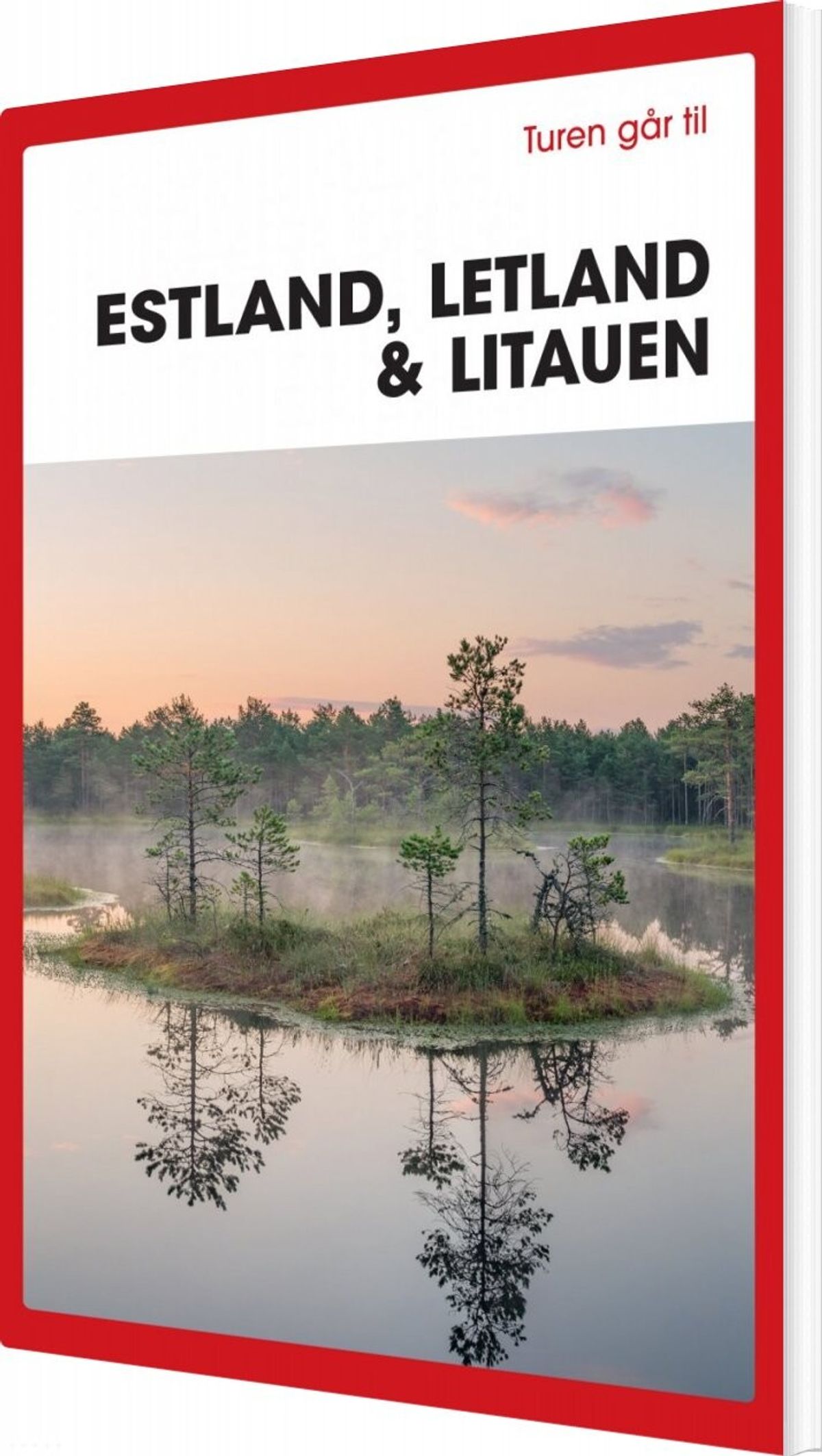 Turen Går Til Estland, Letland & Litauen - Karin Larsen - Bog