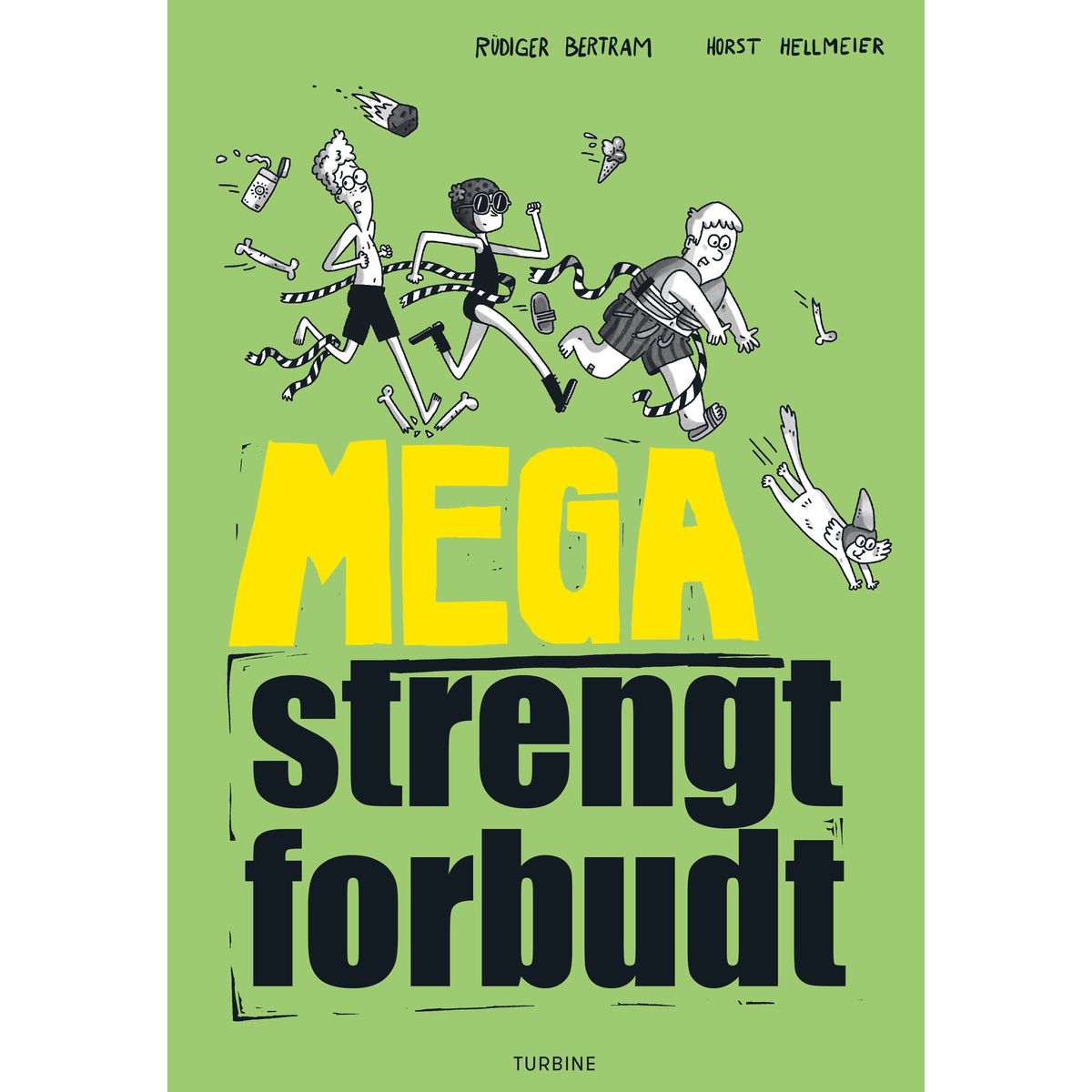 Mega strengt forbudt