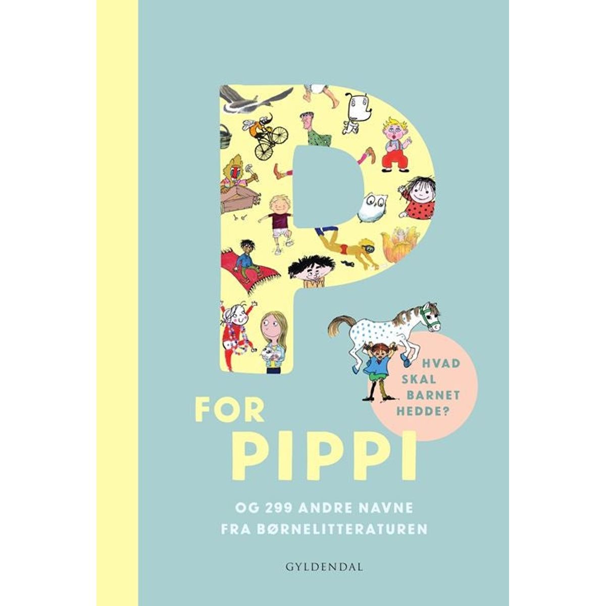 P for Pippi - og 299 andre navne fra børnelitteraturen