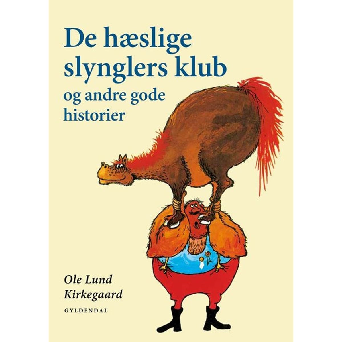 De hæslige slynglers klub og andre gode historier