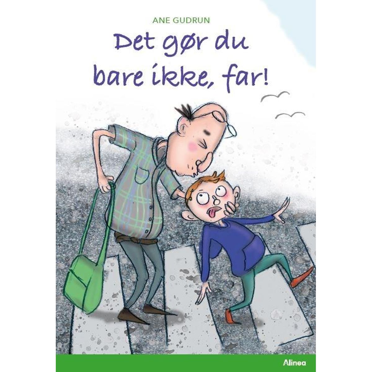 Det gør du bare ikke, far! Grøn Læseklub