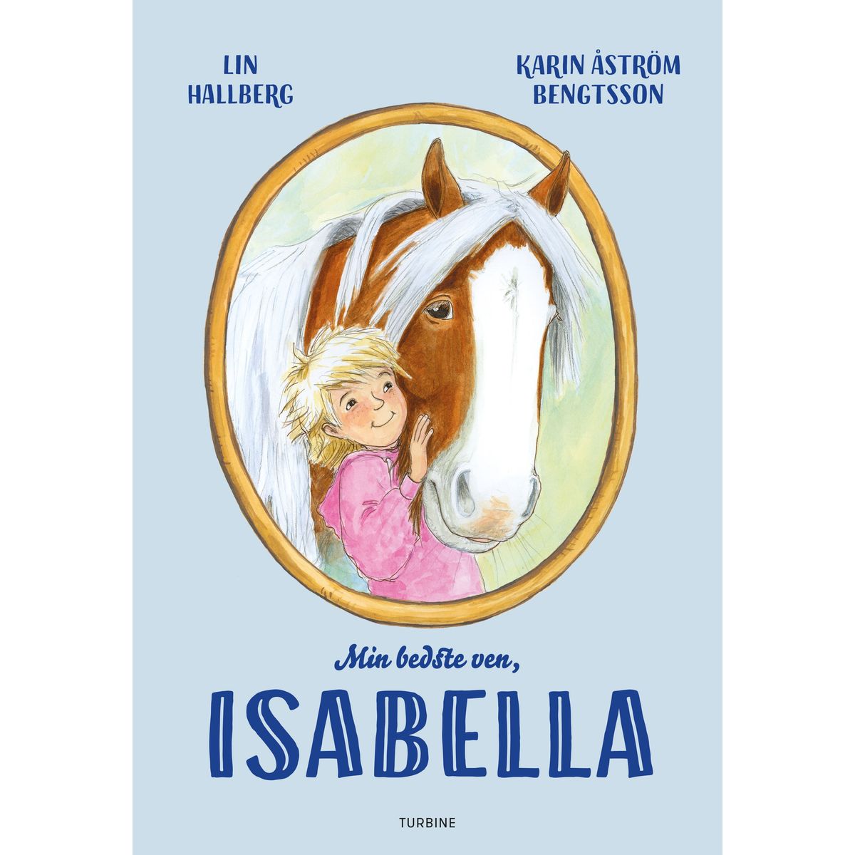 Min bedste ven, Isabella