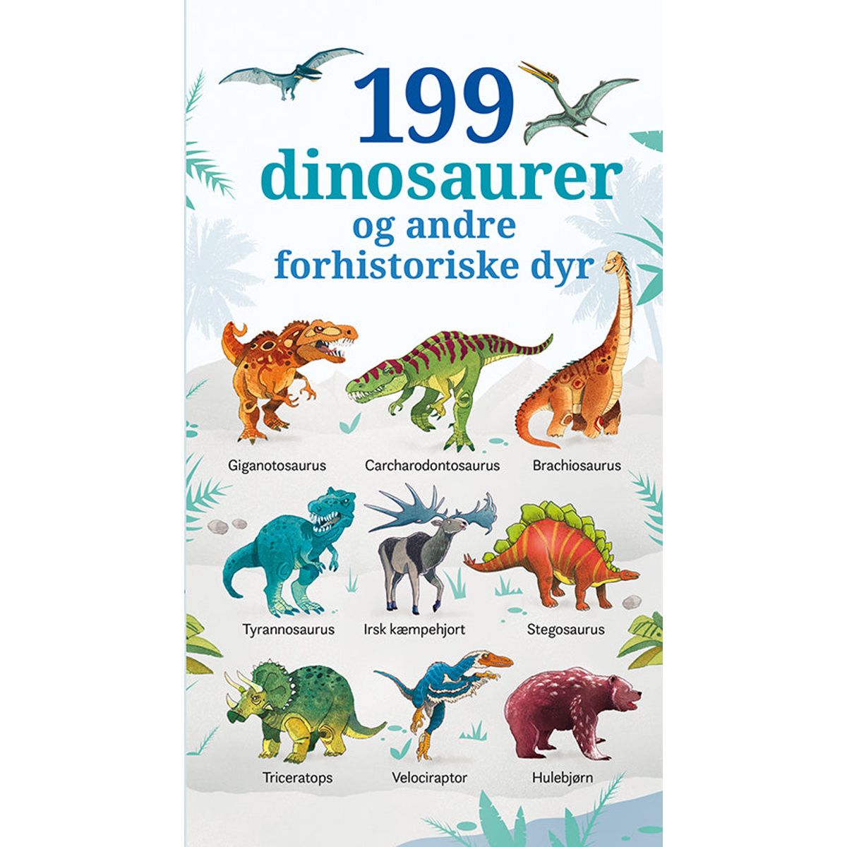 199 dinosaurer og andre forhistoriske dyr