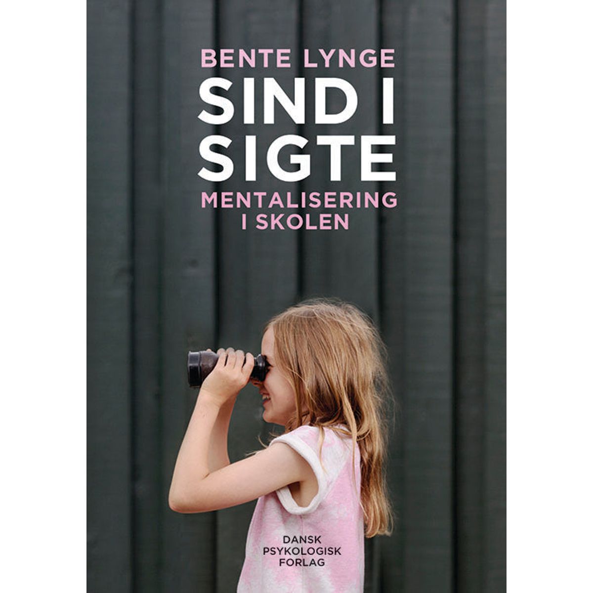 Sind i sigte - Mentalisering i skolen