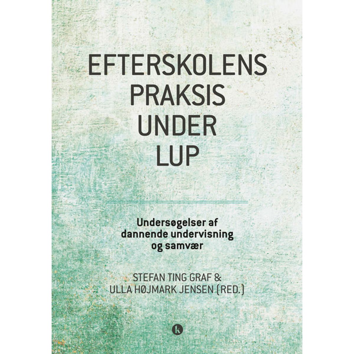 Efterskolens praksis under lup