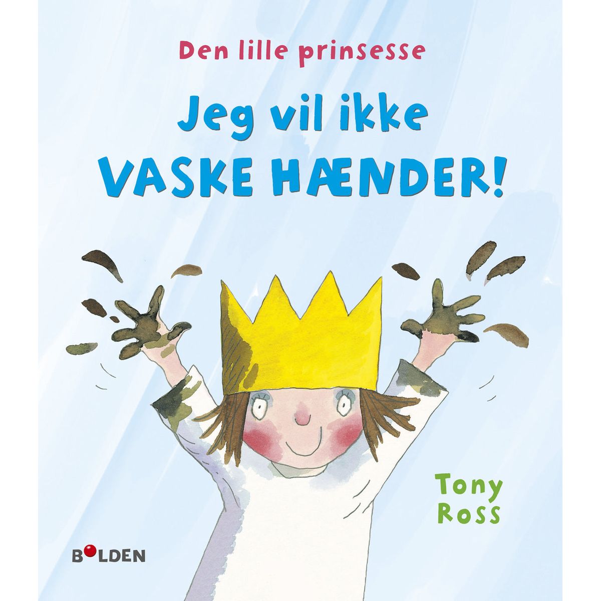 Den lille prinsesse: Jeg vil ikke vaske hænder