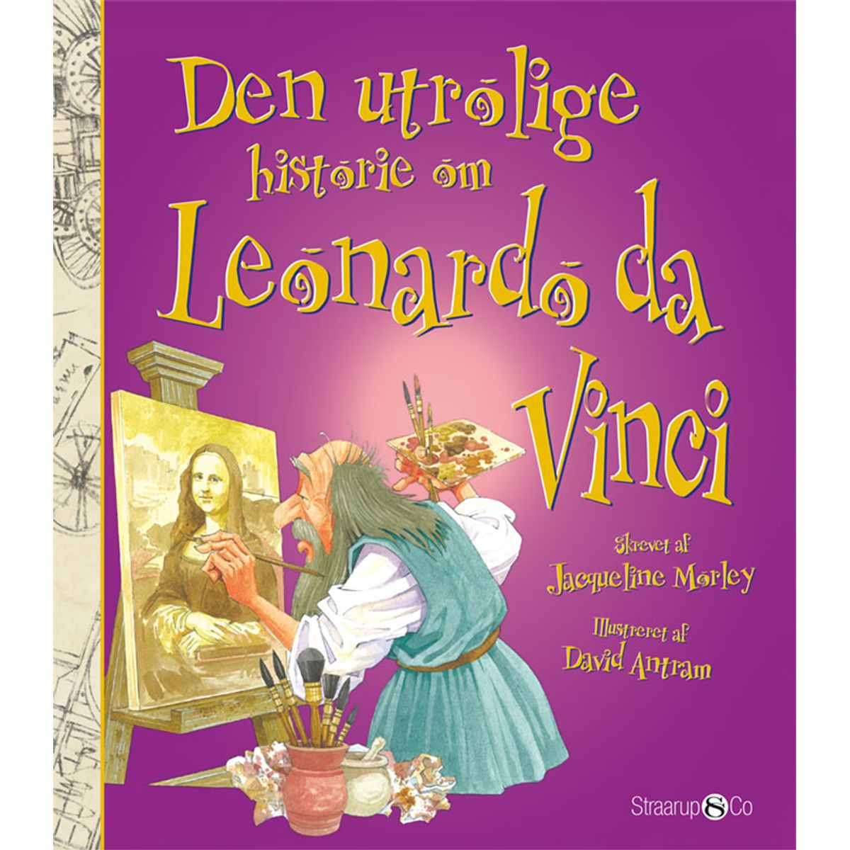 Den utrolige historie om Leonardo da Vinci